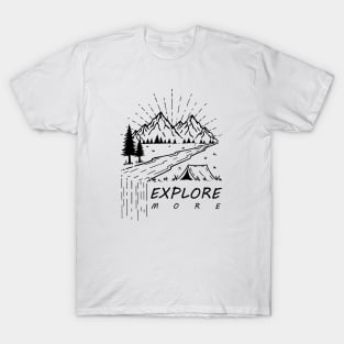 Explore More T-Shirt